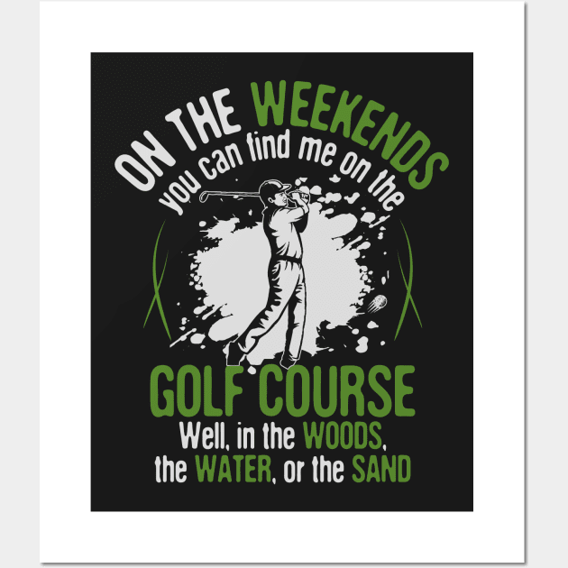 On the Golf Course... in the Woods, Water, and Sand Wall Art by jslbdesigns